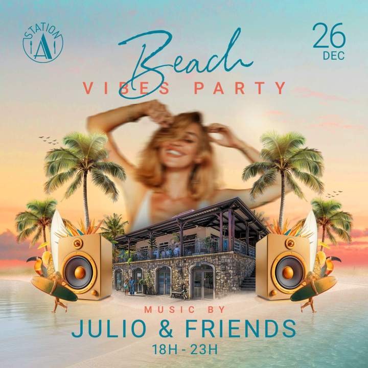 Station A   Beach Vibes Party   Julio & Friends 2025 12 26 POST